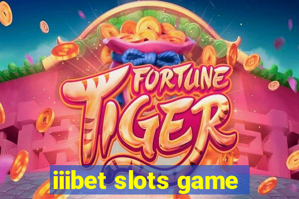 iiibet slots game